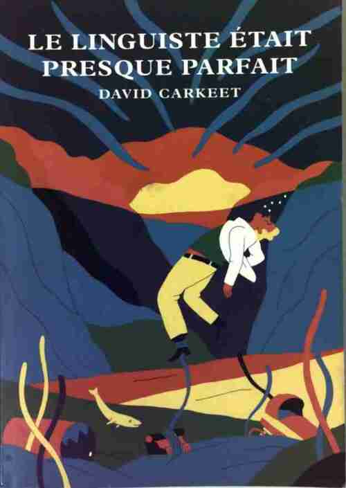 Le linguiste était presque parfait - David Carkeet - Livre