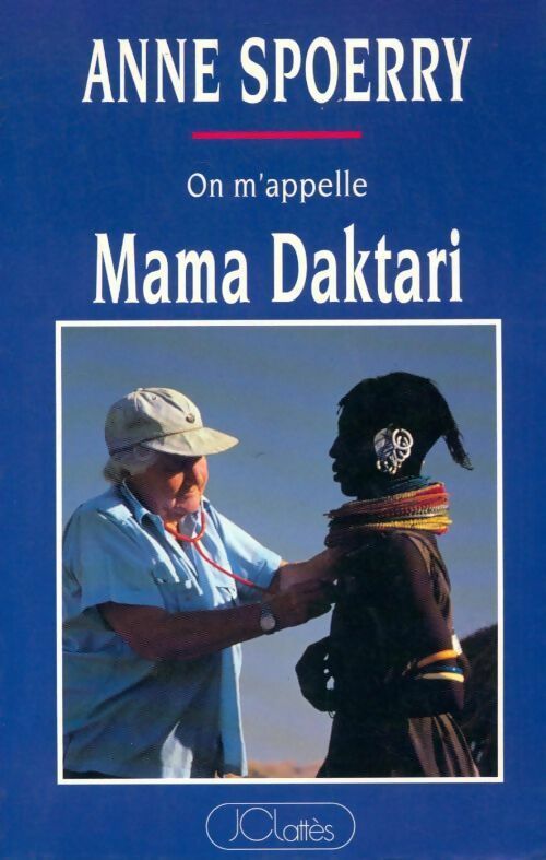 On m'appelle Mama Daktari - Anne Spoerry - Livre