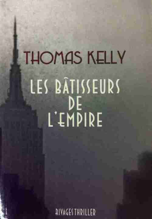Les bâtisseurs de l'Empire - Thomas Kelly - Livre