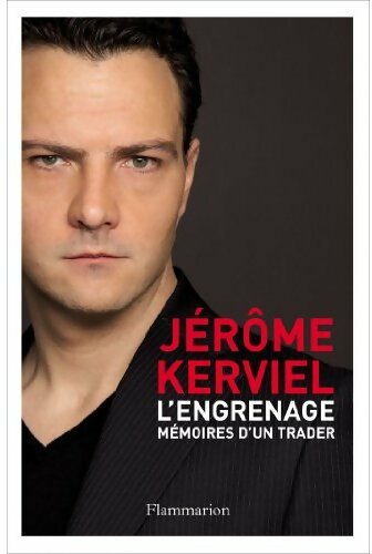 L'engrenage - Jérôme Kerviel - Livre