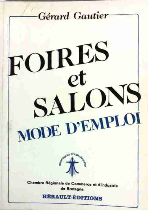 Foires et salons. Mode d'emploi - Gérard Gautier - Livre