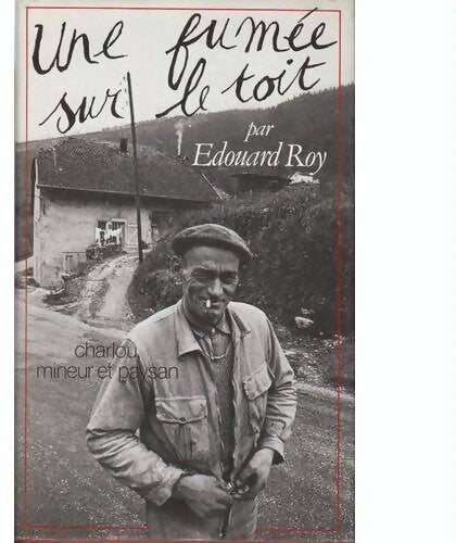 Une fumée sur le toit - Edouard Roy - Livre