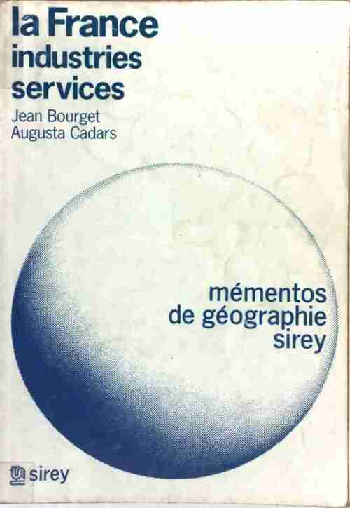 La France. Industries, services - Jean Bourget - Livre