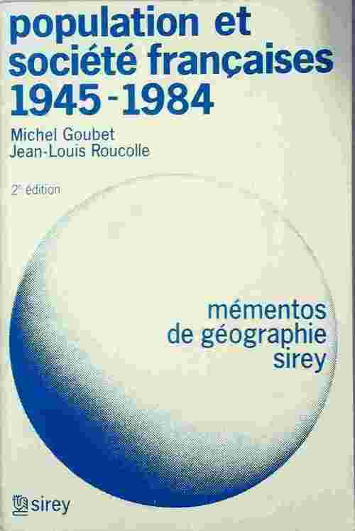 Population et société françaises : 1945-1984 - Michel Goubet - Livre