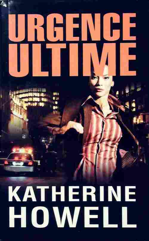 Urgence ultime - Katherine Howell - Livre