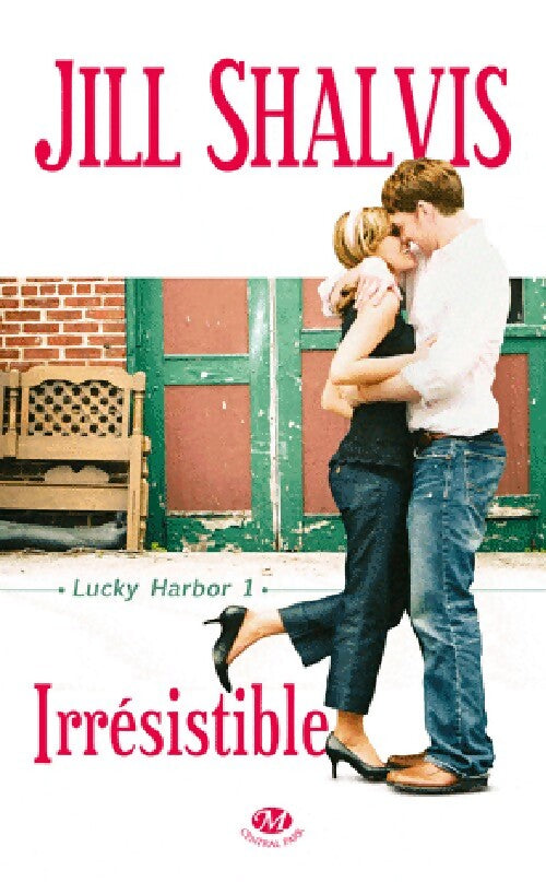 Lucky Harbor Tome I : Irrésistible - Jill Shalvis - Livre