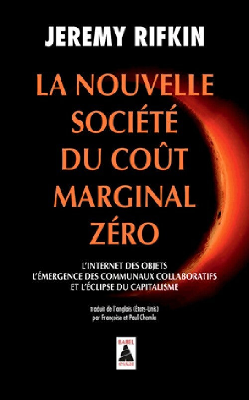 La nouvelle société du coût marginal zéro  - Jeremy Rifkin - Livre