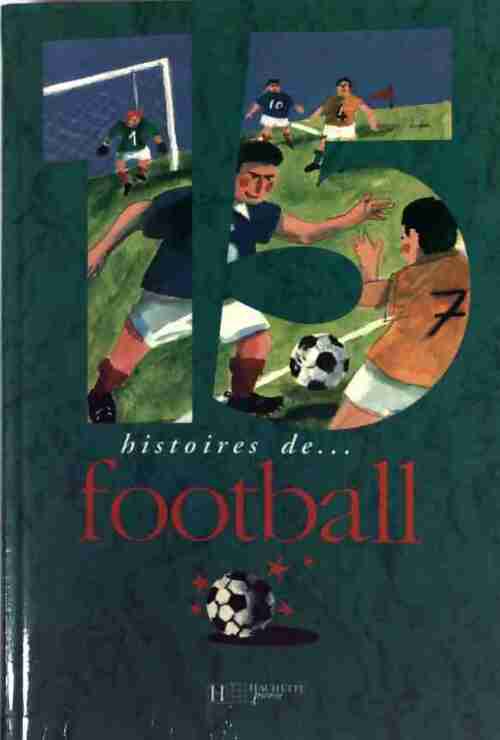 15 Histoires de football - Clément Borgal - Livre