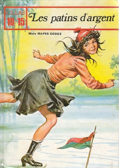 Les patins d'argent - Mary Mapes Dodge - Livre