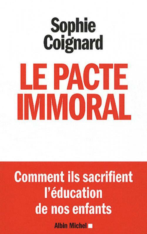 Le pacte immoral - Sophie Coignard - Livre