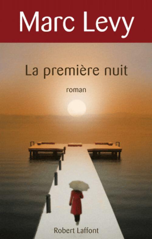 La première nuit - Marc Lévy - Livre