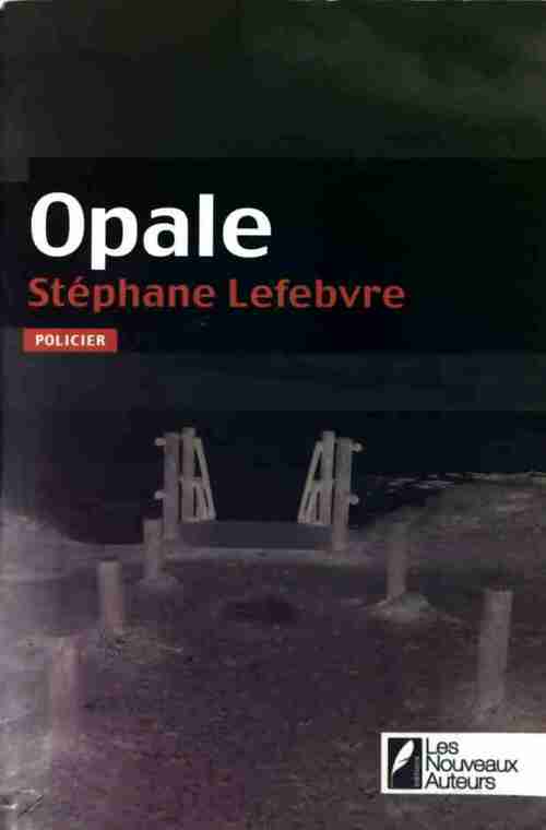 Opale - Stéphane Lefebvre - Livre