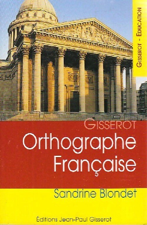 Orthographe française - Sandrine Blondet - Livre