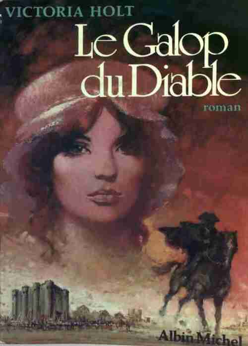 Le galop du diable - Victoria Holt - Livre
