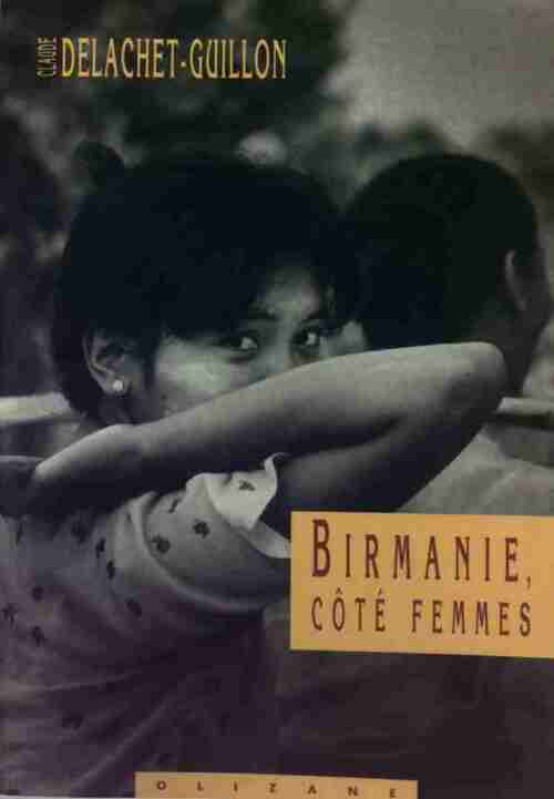 Birmanie, côté femmes - Claude Delachet-Guillon - Livre