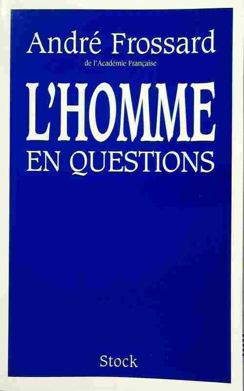 L'homme en questions - André Frossard - Livre