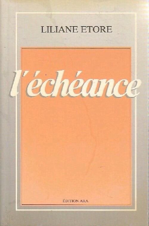 L'échéance - Liliane Etore - Livre