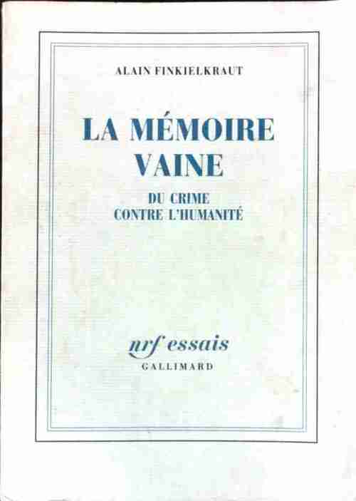 La mémoire vaine - Alain Finkielkraut - Livre