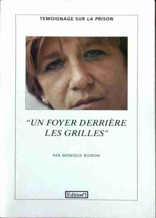 Un foyer derrière les grilles - Monique Boiron - Livre