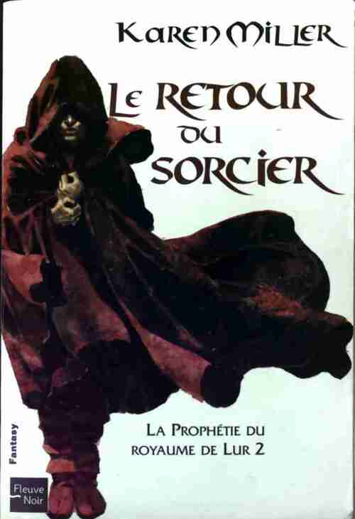 La prophétie du royaume de Lur Tome II : Le retour du sorcier - Karen Miller - Livre