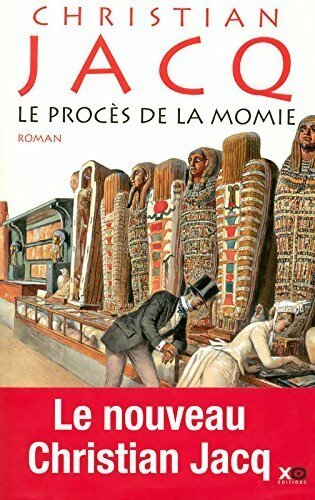 Le procès de la momie - Christian Jacq - Livre