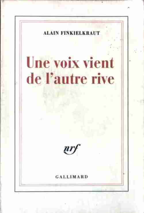 Une voix vient de l'autre rive - Alain Finkielkraut - Livre