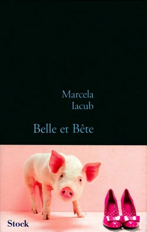 Belle et bête - Marcela Iacub - Livre
