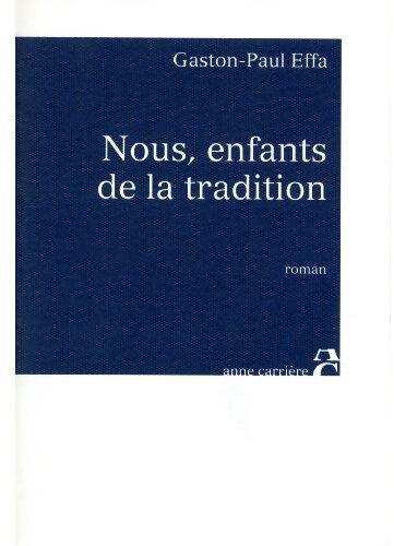 Nous, enfants de la tradition - Gaston-Paul Effa - Livre
