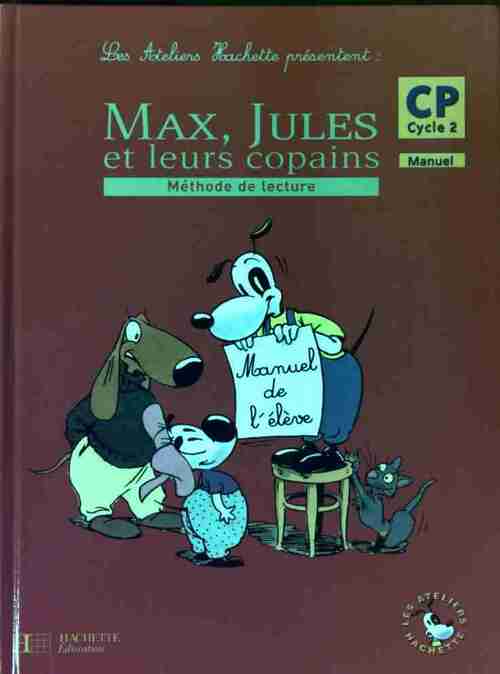 Max, Jules et leurs copains. Méthode de lecture CP cycle 2 - Sylvie Cote - Livre
