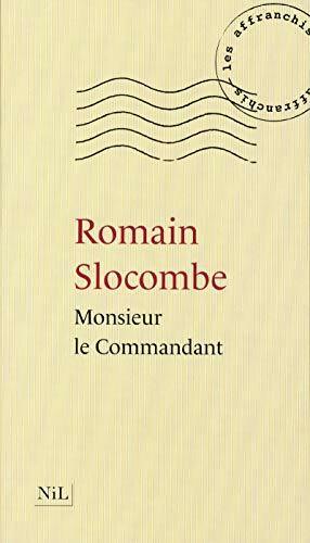 Monsieur le commandant - Romain Slocombe - Livre