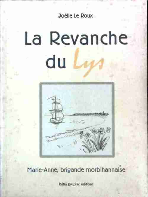 La revanche du lys - Joëlle Le Roux - Livre