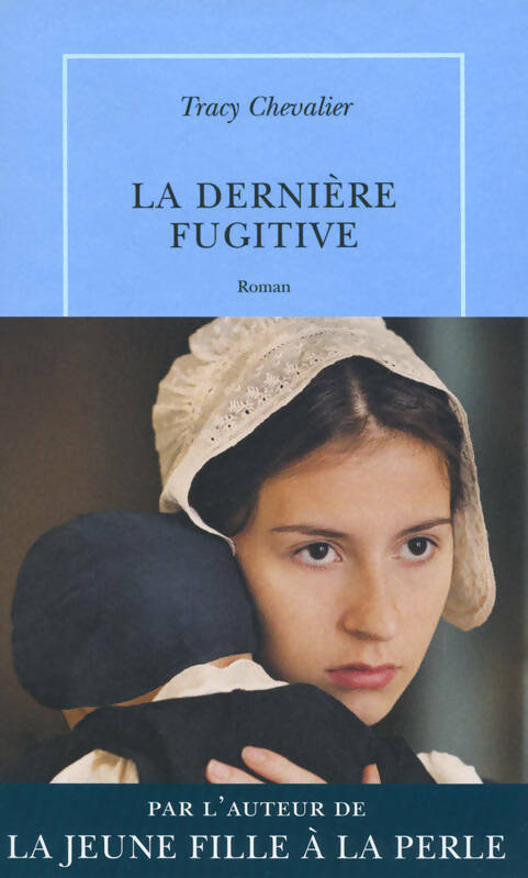 La dernière fugitive - Tracy Chevalier - Livre