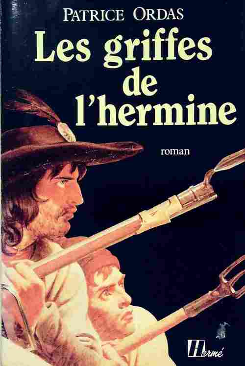 Les griffes de l'hermine - Patrice Ordas - Livre