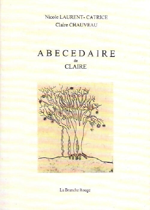 Abécédaire de Claire - Nicole Laurent-Catrice - Livre