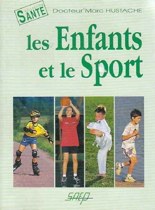 Les enfants et le sport - Marc Hustache - Livre