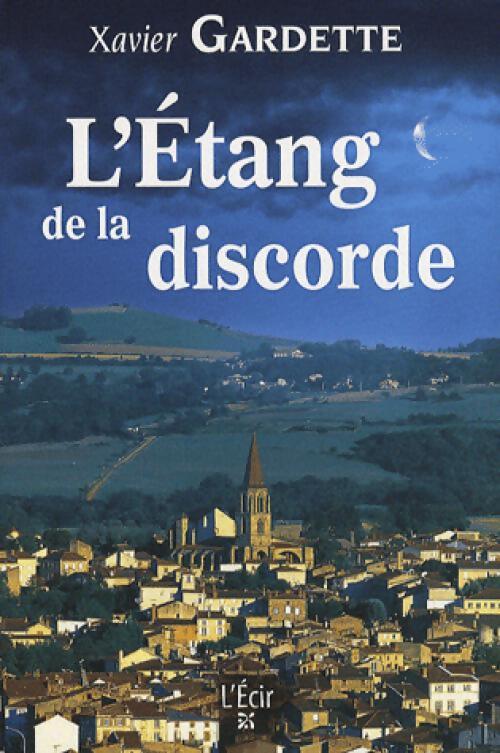 L'étang de la discorde - Xavier Gardette - Livre