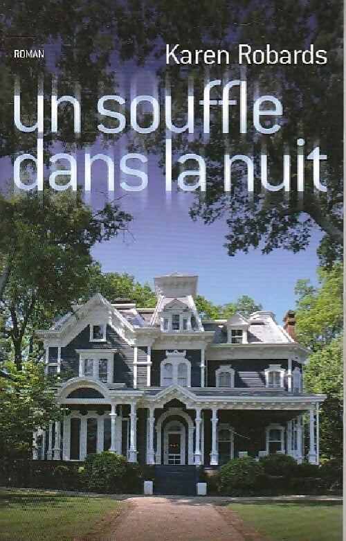 Un souffle dans la nuit - Karen Robards - Livre
