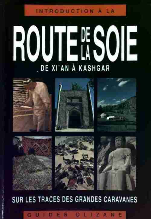 Introduction à la route de la soie - Judy Bonavia - Livre