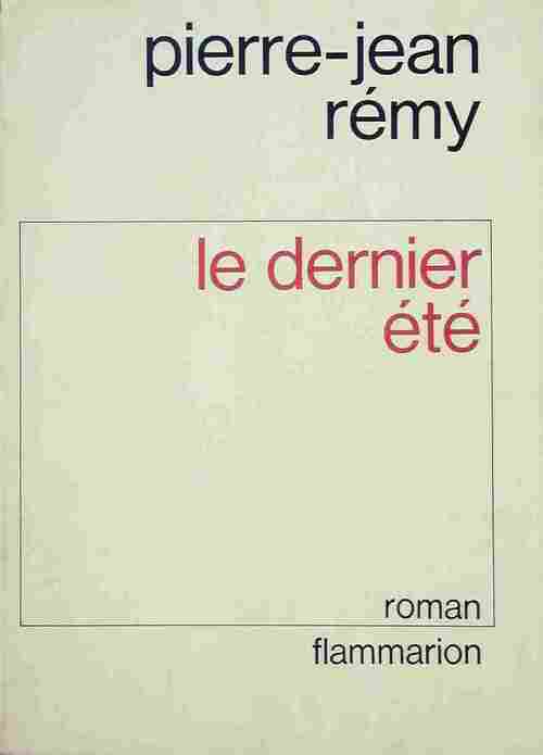 Le dernier été - Pierre-Jean Rémy - Livre