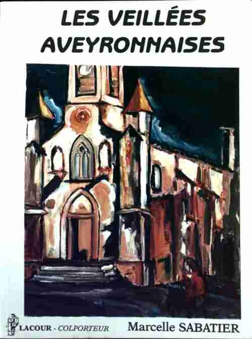 Les veillées aveyronnaises - Marcelle Sabatier - Livre