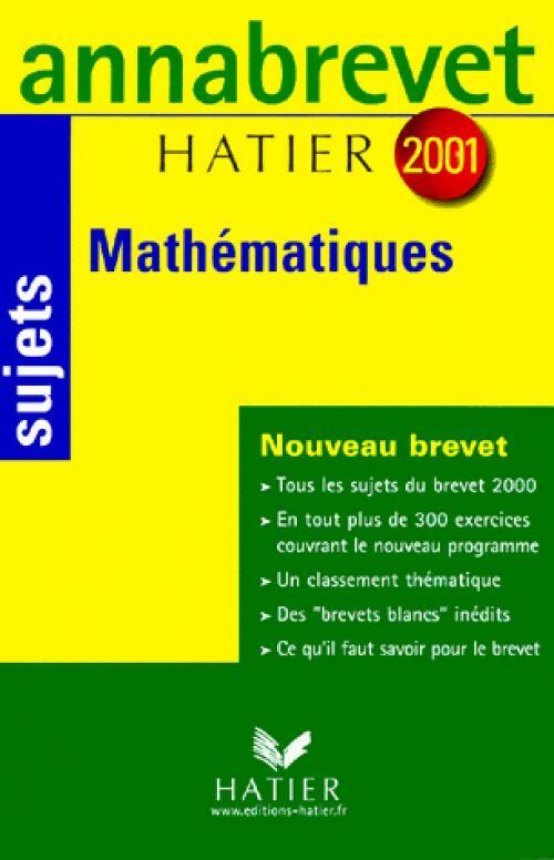 Mathématiques Brevet Sujets 2001 - Bernard Demeillers - Livre