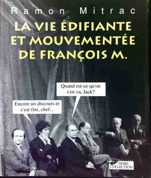 La vie édifiante et mouvementée de François M. - Ramon Mitrac - Livre