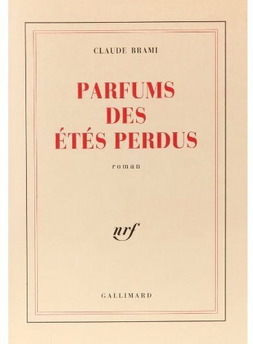 Parfums des étés perdus - Claude Brami - Livre