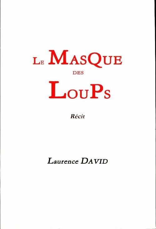 Le Masque Des Loups - Laurence David - Livre