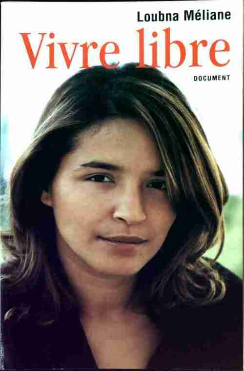 Vivre libre - Loubna Meliane - Livre