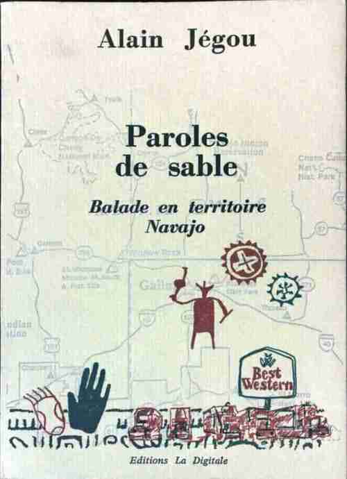 Paroles de sable. Balade en territoire Navajo - Alain Jégou - Livre