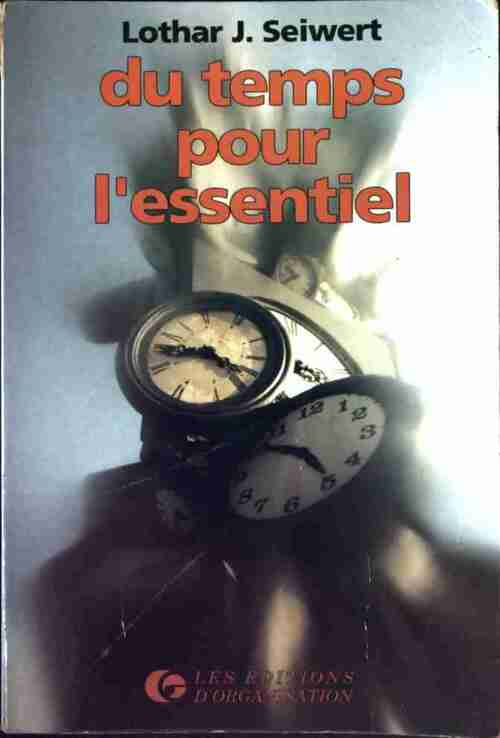 Du temps pour l'essentiel - Lothar J. Seiwert - Livre