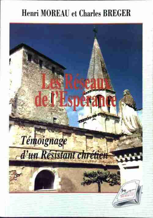 Les réseaux de l'espérance - Henri Moreau - Livre