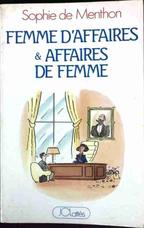 Femmes d'affaires & affaires de femme - Sophie De Menthon - Livre