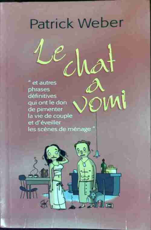 Le chat a vomi - Patrick Weber - Livre